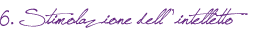 Stimolazione dell�intelletto