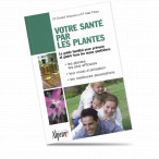 Guide : Votre santé par les plantes (In francese)